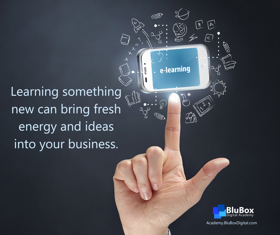 Learning something new can bring fresh energy and ideas into your business.